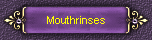 Mouthrinses