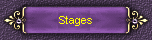 Stages