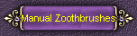 Manual Zoothbrushes