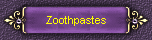 Zoothpastes