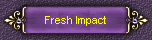 Fresh Impact